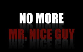 No more mr nice guy